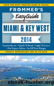 Frommer's EasyGuide to Miami and Key West 2014 by David Paul Appell