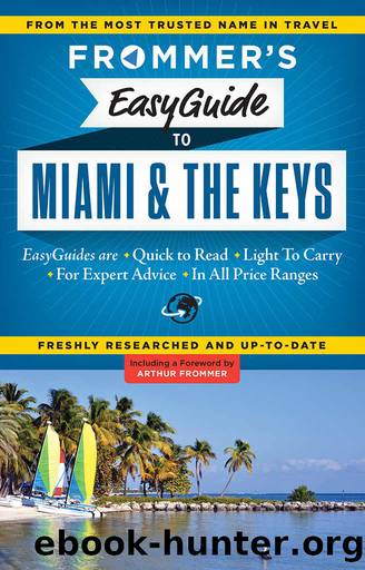 Frommer's EasyGuide to Miami and the Keys (Easy Guides) by David Paul Appell
