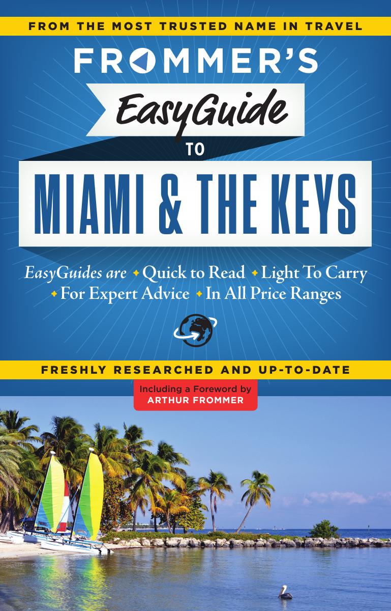 Frommer's EasyGuide to Miami and the Keys by David Paul Appell