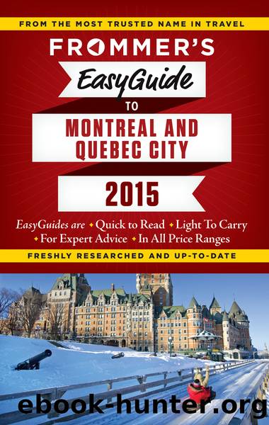 Frommer's EasyGuide to Montreal and Quebec City 2015 by Erin Trahan