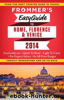 Frommer's EasyGuide to Rome, Florence and Venice 2014 by Donald Strachan