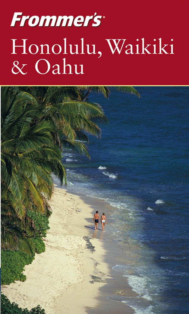 Frommer's Honolulu, Waikiki and Oahu by Jeanette Foster