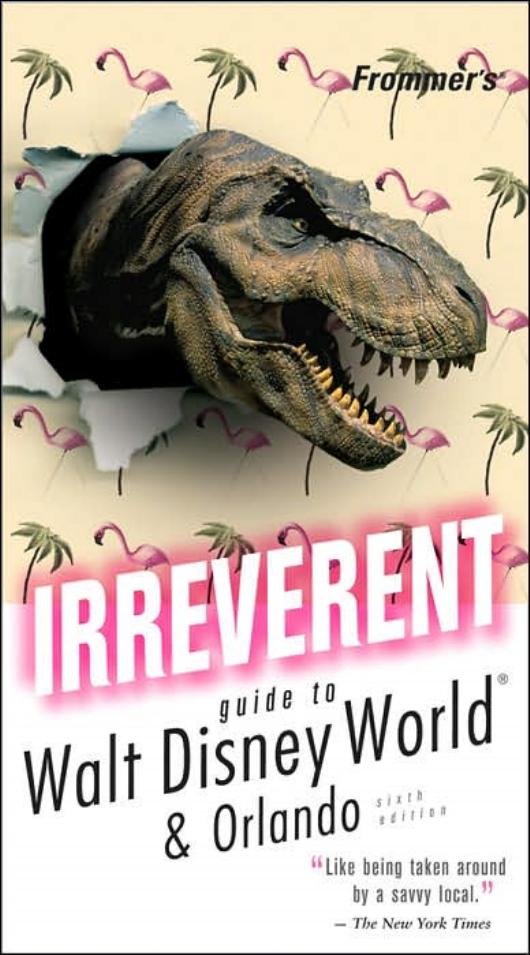Frommer's Irreverent Guide to Walt Disney World (Irreverent Guides) by Chris Mohney