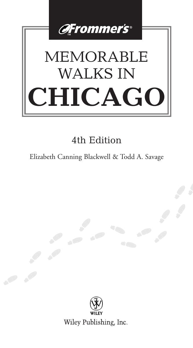 Frommer's Memorable Walks in Chicago, 4th Edition by Elizabeth Canning Blackwell and Todd A. Savage