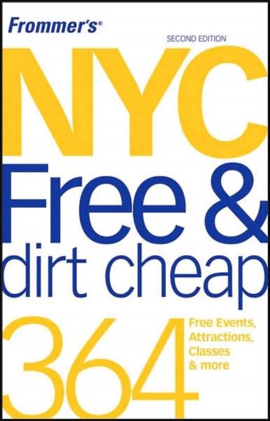 Frommer's NYC Free & Dirt Cheap by Ethan Wolff