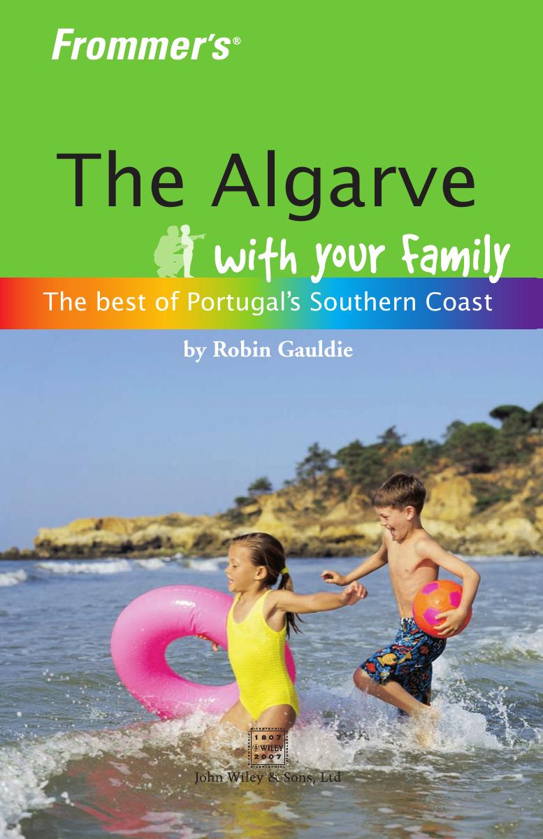 Frommer's The Algarve With Your Family: The Best of Portugal's Southern Coast by Robin Gauldie