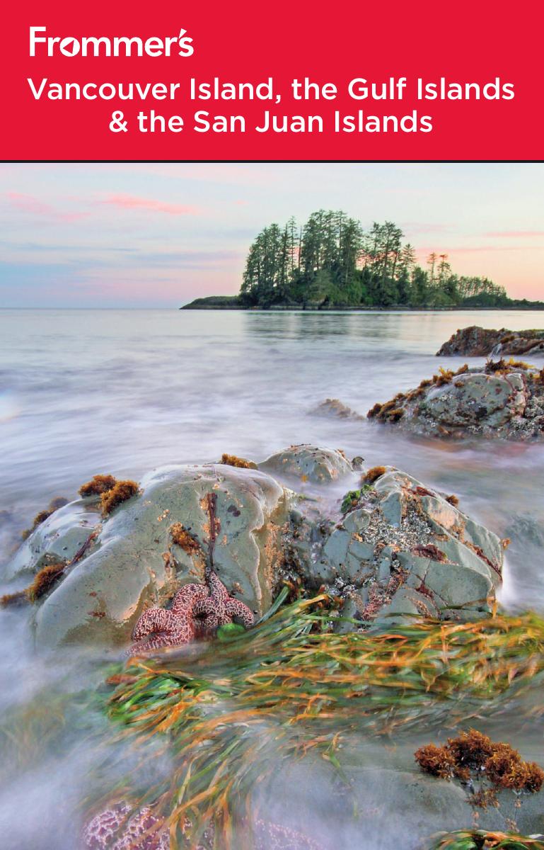 Frommer's Vancouver Island, the Gulf Islands and San Juan Islands by Chris McBeath