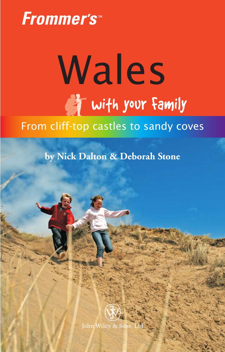 Frommer's Wales With Your Family: From Cliff-top Castles to Sandy Coves by Nick Dalton Deborah Stone