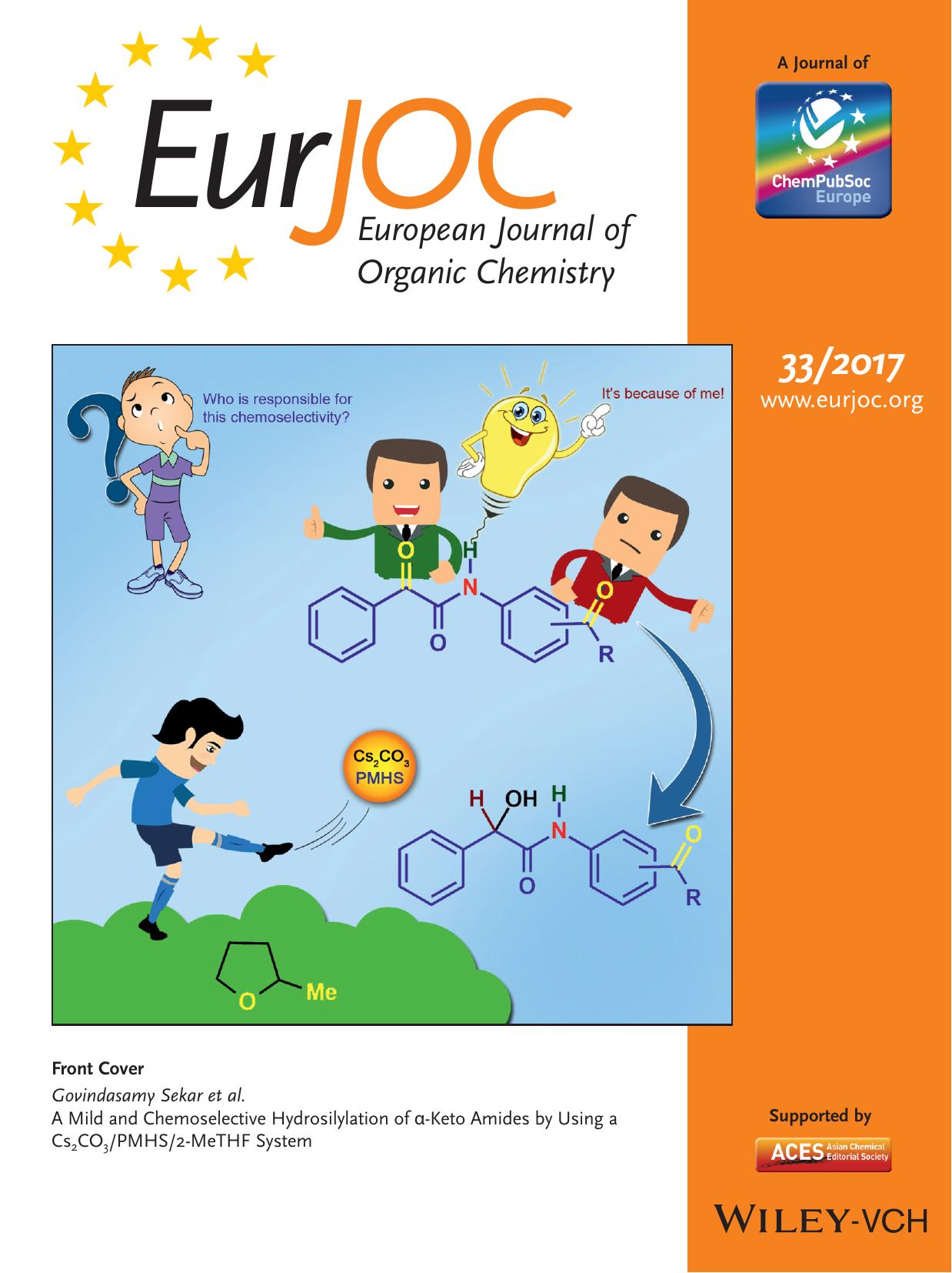 Front Cover: A Mild and Chemoselective Hydrosilylation of &#x003B1;&#x02010;Keto Amides by Using a Cs<sub>2<sub>CO<sub>3<sub>PMHS2&#x02010;MeTHF System (Eur. J. Org. Chem. 332017) by Unknown