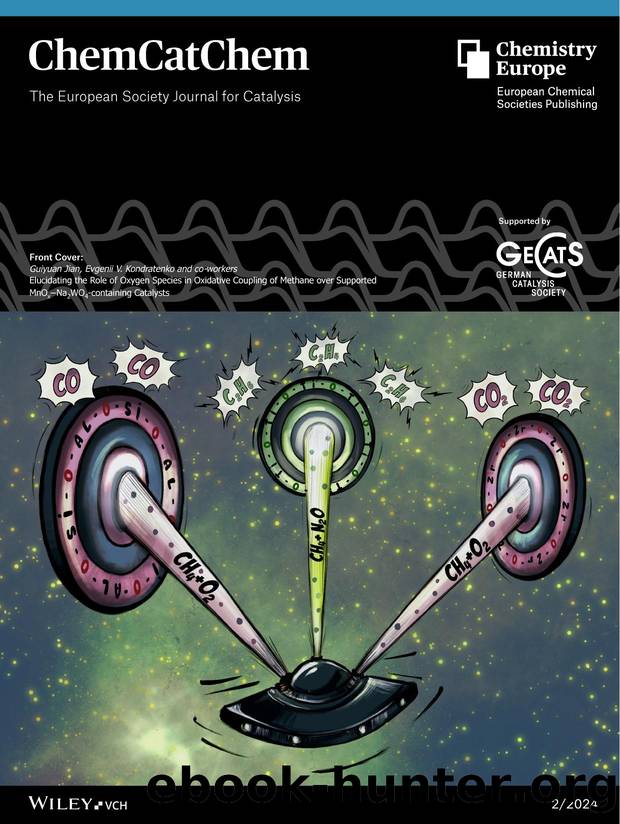 Front Cover: Elucidating the Role of Oxygen Species in Oxidative Coupling of Methane over Supported MnOxâNa2WO4âcontaining Catalysts (ChemCatChem 22024) by Unknown
