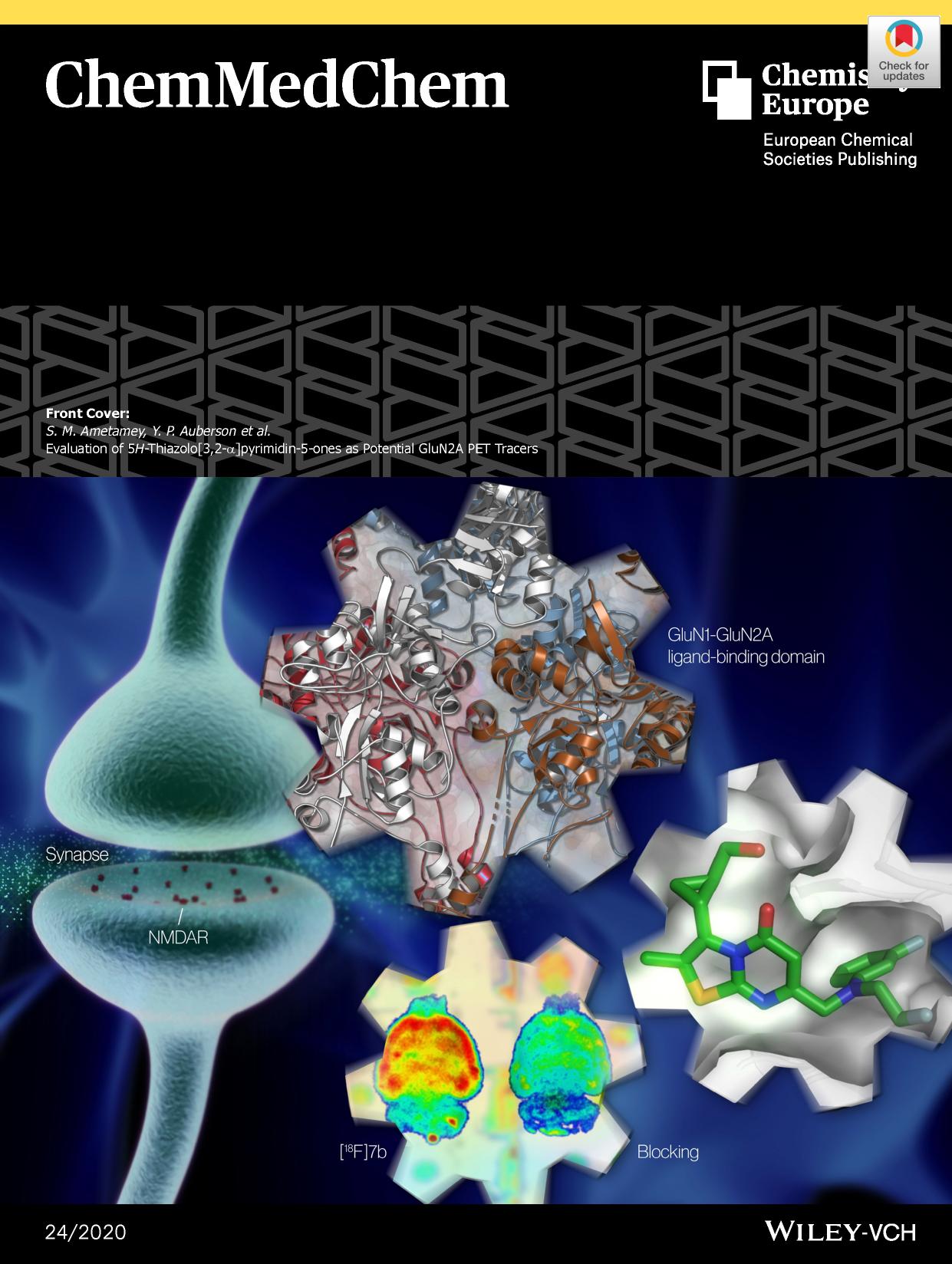 Front Cover: Evaluation of 5HâThiazolo[3,2âÎ±]pyrimidinâ5âones as Potential GluN2A PET Tracers (ChemMedChem 242020) by Unknown