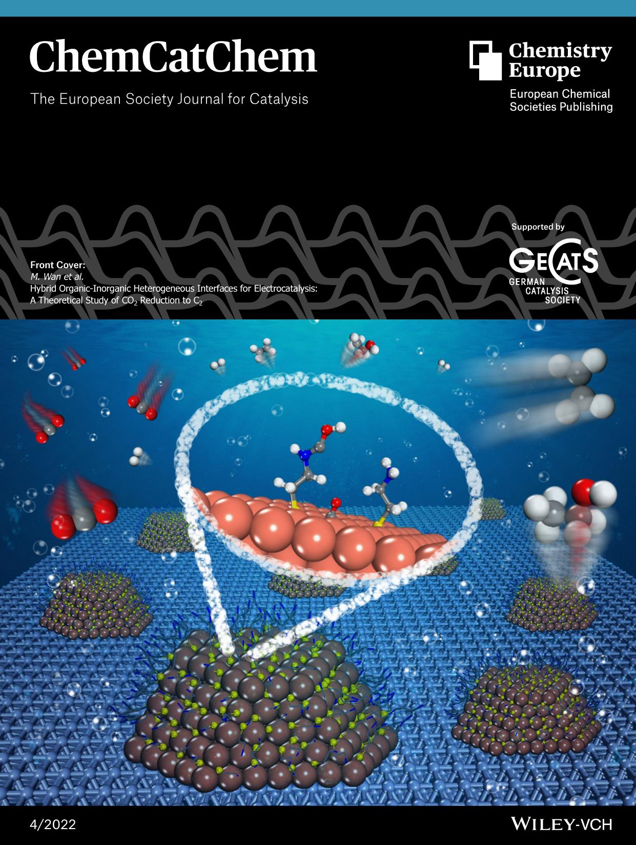 Front Cover: Hybrid OrganicâInorganic Heterogeneous Interfaces for Electrocatalysis: A Theoretical Study of CO2 Reduction to C2 (ChemCatChem 42022) by Unknown