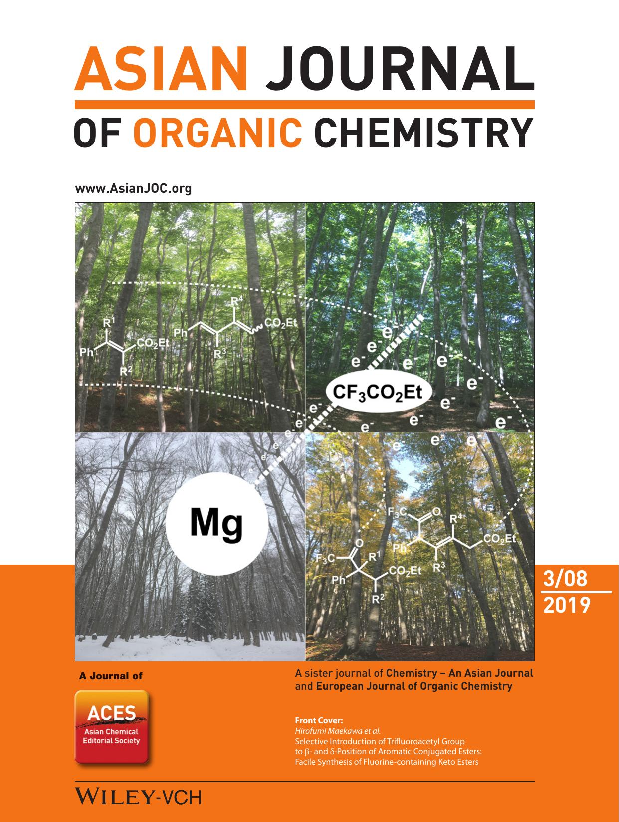 Front Cover: Selective Introduction of Trifluoroacetyl Group to Î²â and Î´âPosition of Aromatic Conjugated Esters: Facile Synthesis of Fluorineâcontaining Keto Esters (Asian J. Org. Chem. 32019) by Unknown