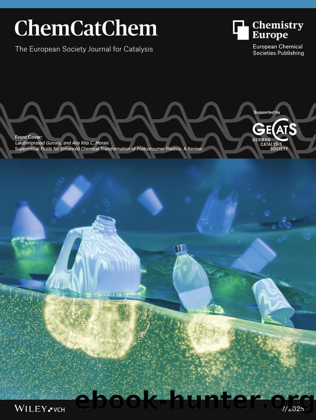 Front Cover: Supercritical Fluids for Enhanced Chemical Transformation of Postconsumer Plastics: A Review (ChemCatChem 72025) by Unknown