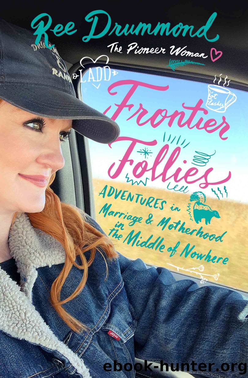 Frontier Follies by Ree Drummond