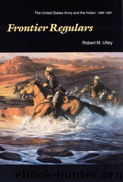 Frontier Regulars by Robert M Utley