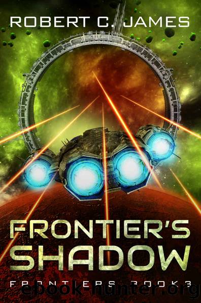 Frontier's Shadow: A Space Opera Adventure (Frontiers Book 3) by Robert C. James