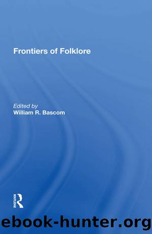 Frontiers Of Folkloreh by William R Bascom