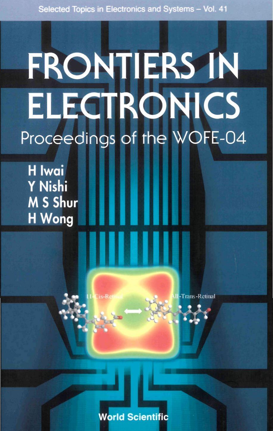 Frontiers in Electronics: Proceedings of the WOFE-04 by Iwai H. Shur M.S. Nishi Y
