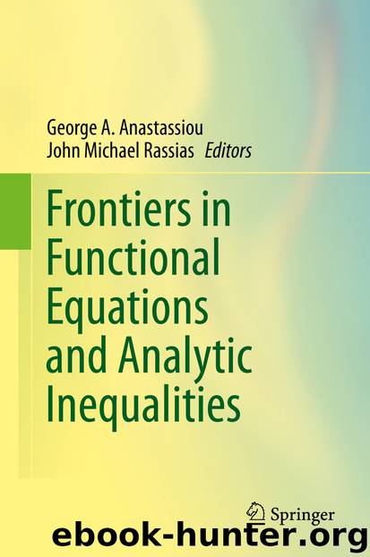 Frontiers in Functional Equations and Analytic Inequalities by George A. Anastassiou & John Michael Rassias