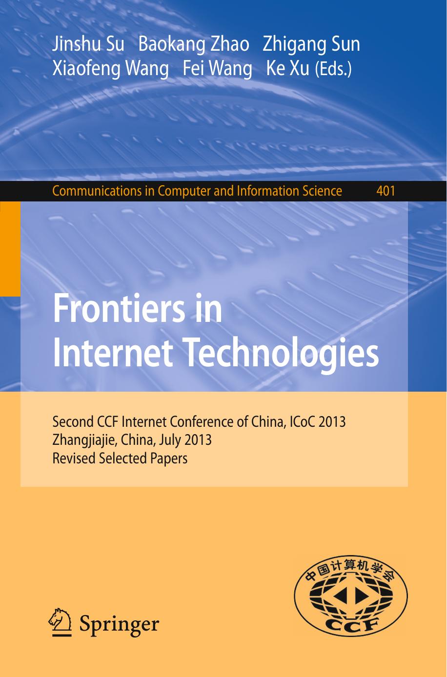 Frontiers in Internet Technologies: Second CCF Internet Conference of China, ICoC 2013, Zhangjiajie, China, July 10, 2013, Revised Selected Papers by unknow