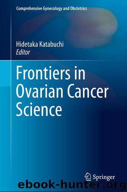 Frontiers in Ovarian Cancer Science by Hidetaka Katabuchi