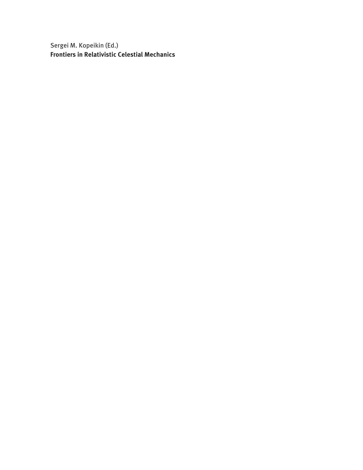 Frontiers in Relativistic Celestial Mechanics, Volume 2: Applications and Experiments by Sergei M. Kopeikin