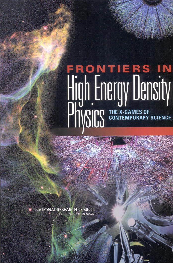Frontiers in high energy density physics: The X-games of contemporary science by National Research Council