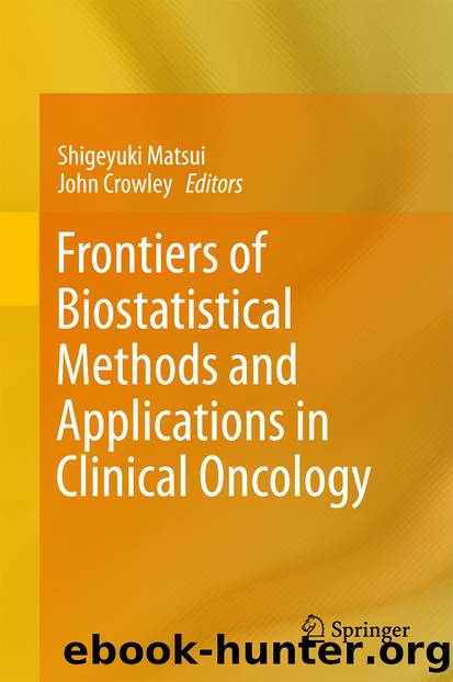 Frontiers of Biostatistical Methods and Applications in Clinical Oncology by Shigeyuki Matsui & John Crowley