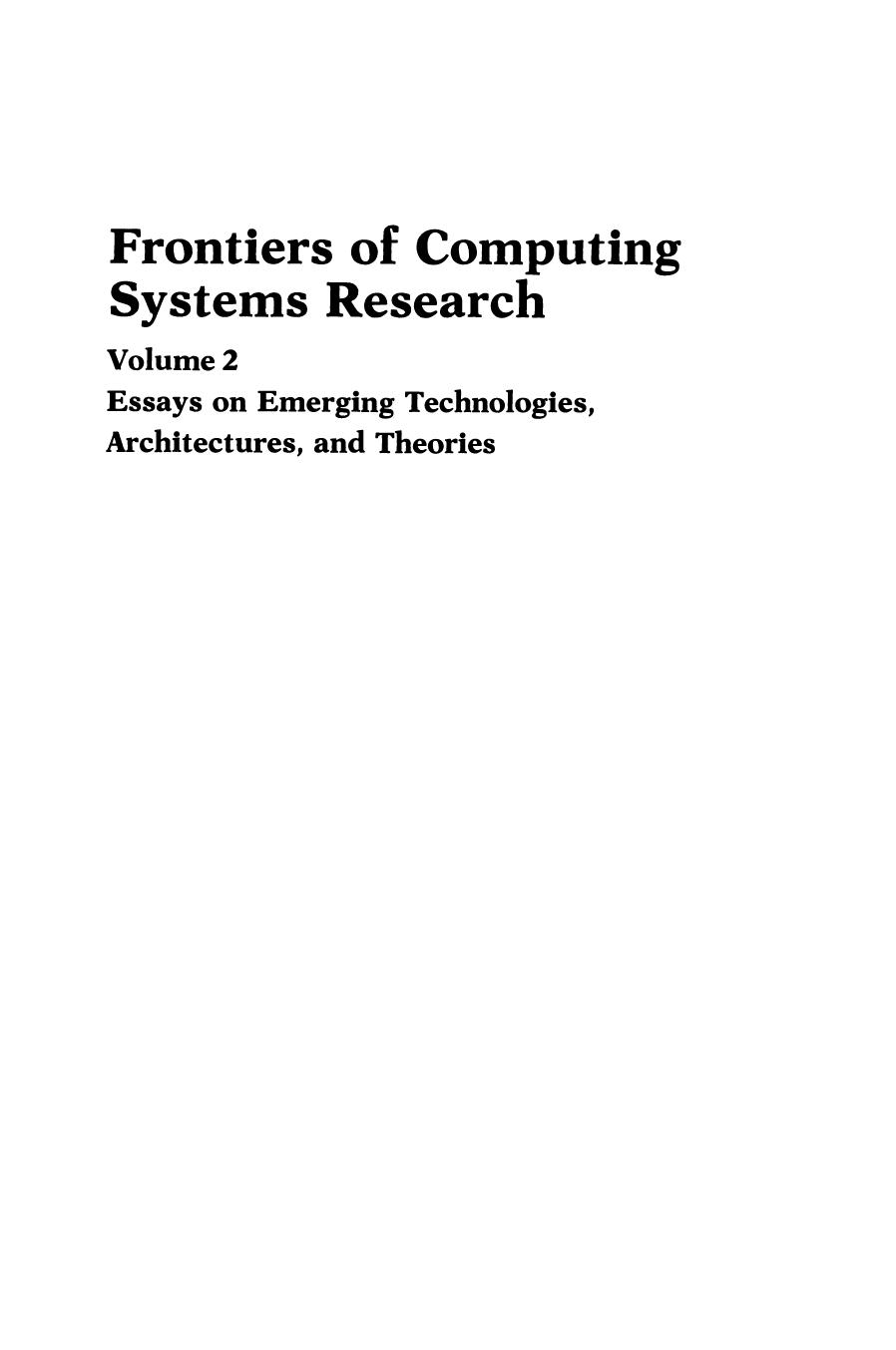 Frontiers of Computing Systems Research: Essays on Emerging Technologies, Architectures, and Theories by Robert W. Keyes (auth.) S. K. Tewksbury (eds.)