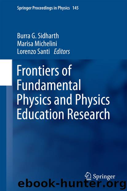 Frontiers of Fundamental Physics and Physics Education Research by Burra G. Sidharth Marisa Michelini & Lorenzo Santi