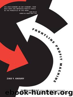 Frontline Profit Machine: The Khoury Blueprint for Exploding Profits at the Point of Sale by Ziad Khoury