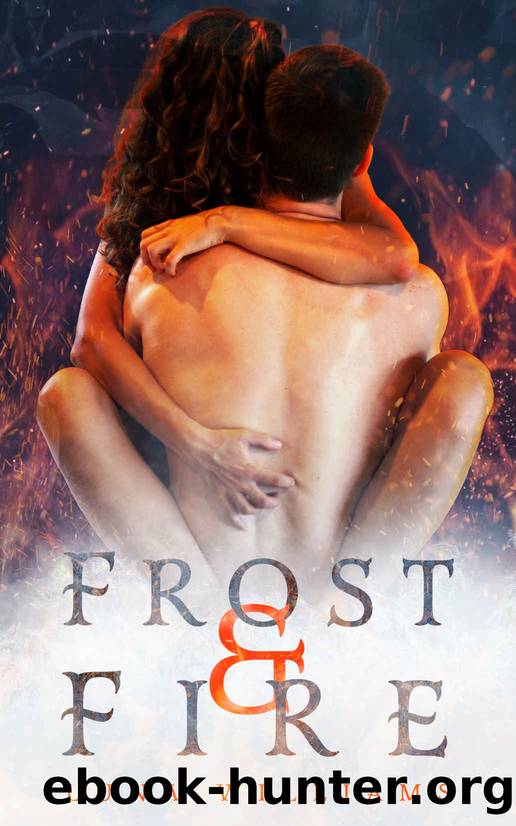 Frost & Fire: Erotic and thrilling: a vampire romance like no other by Williams Luna