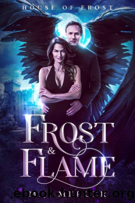 Frost & Flame (House of Frost Book 1) by M.J. Mercer