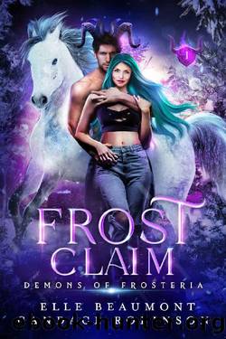 Frost Claim (Demons of Frosteria Book 1) by Elle Beaumont & Candace Robinson