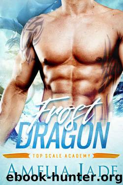 Frost Dragon (A Paranormal Shape Shifter Romance) (Top Scale Academy Book 1) by Amelia Jade