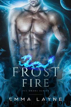 Frost Fire: A Pre-Apocalyptic Dragon Romance (Ice Drake Series Book 2) by Emma Layne