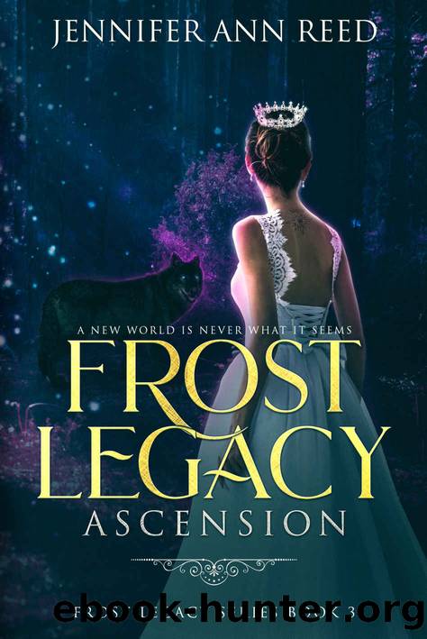 Frost Legacy: Ascension (Frost Legacy Series Book 3) by Jennifer Ann Reed