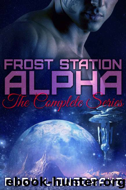Frost Station Alpha 1-6: The Complete Series by Ruby Lionsdrake