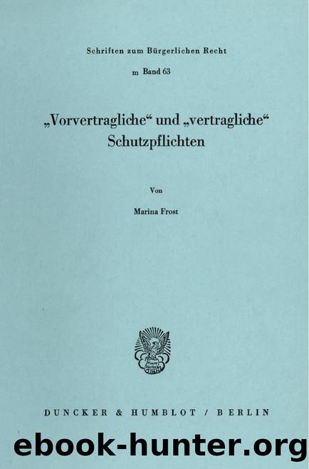 Frost by 'Vorvertragliche' und 'vertragliche' Schutzpflichten (9783428448203)