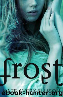 Frost by Ellison Kate Avery