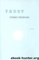 Frost by Thomas Bernhard