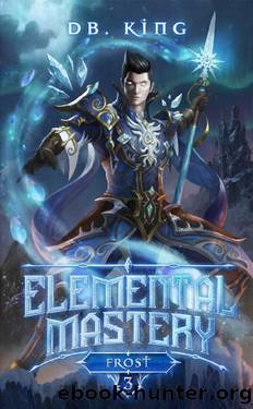 Frost: A LitRPG Adventure by DB King