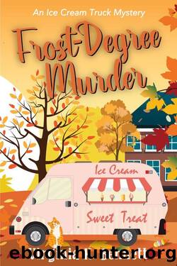 Frost-Degree Murder: The Ice Cream Truck Mysteries by Virginia K. Bennett
