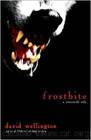 Frostbite: A Werewolf Tale by David Wellington