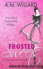 Frosted Sweets by A.M. Willard