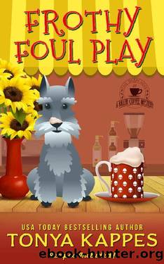 Frothy Foul Play: A Killer Coffee Cozy Mystery (A Killer Coffee Mystery Book 9) by Tonya Kappes