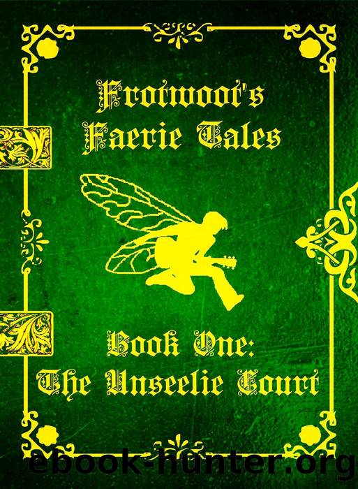 Frotwoot's Faerie Tales (Book One by Charlie Ward