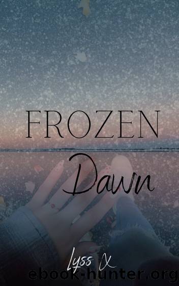 Frozen Dawn (Frozen Day Book 1) by X Lyss