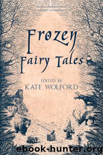 Frozen Fairy Tales by Kate Wolford